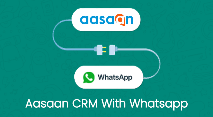 Aasaan CRM with whatsapp